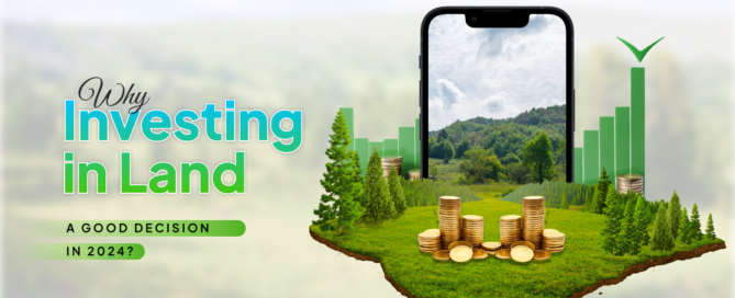 Why Investing in Land a Good Decision in 2024