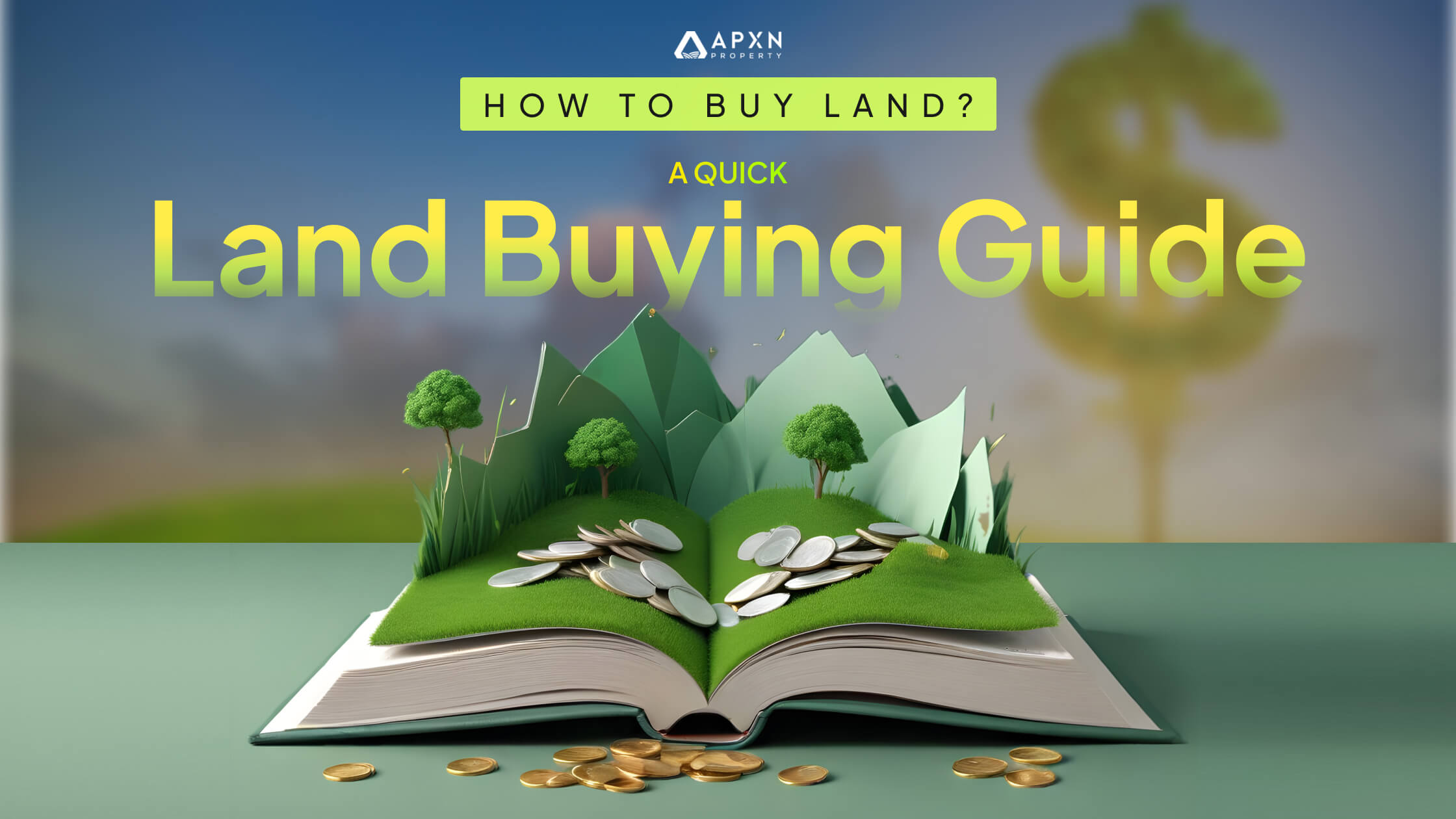 How to Buy Land? A Quick Land Buying Guide