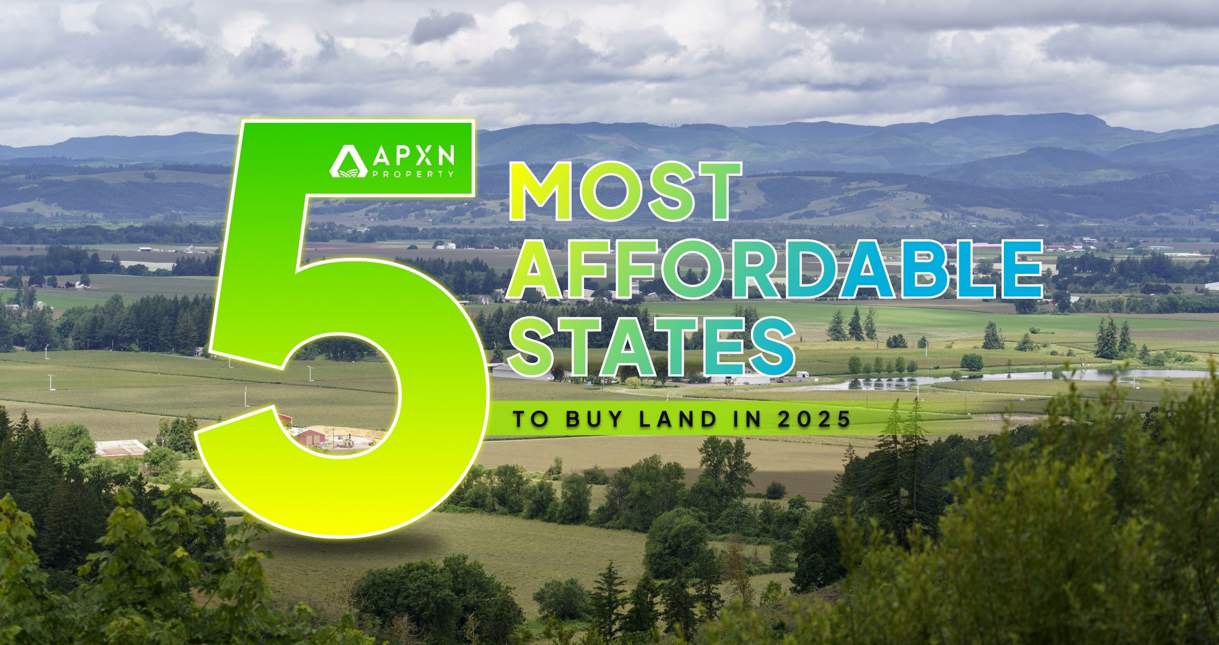 5 MOST AFFORDABLE STATES TO BUY LAND IN 2025