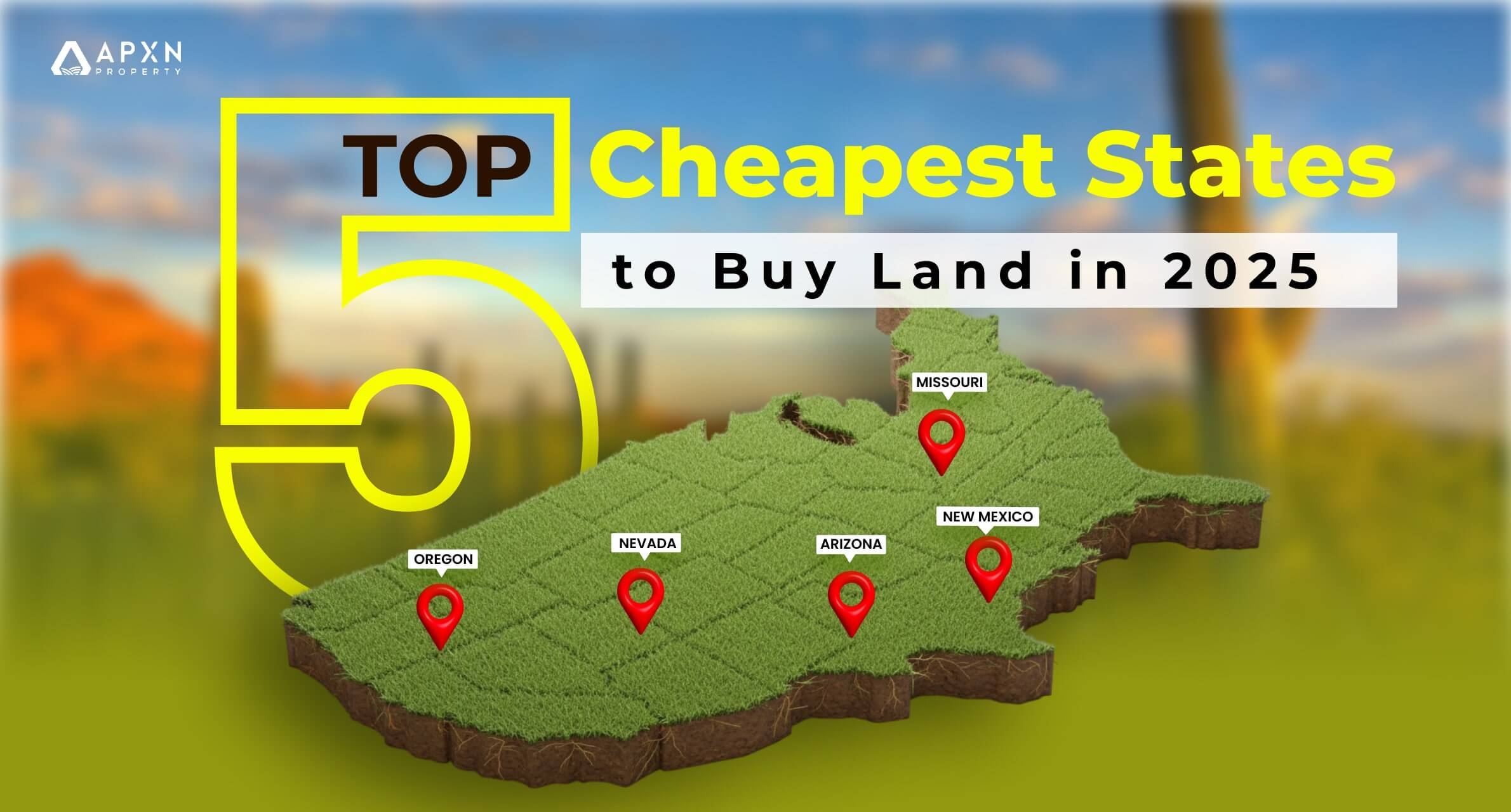 Top 5 Cheapest States to Buy Land in 2025